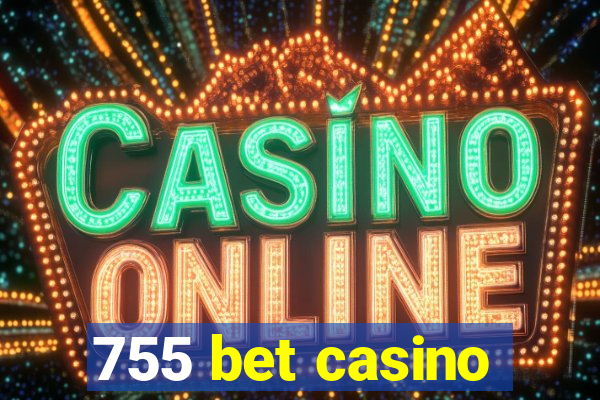 755 bet casino