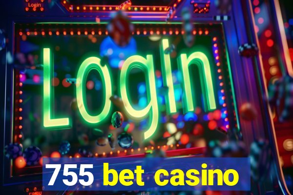 755 bet casino