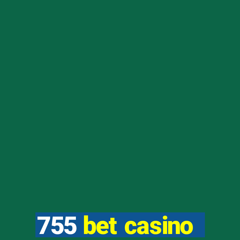 755 bet casino