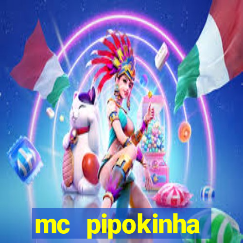 mc pipokinha privacy vazado