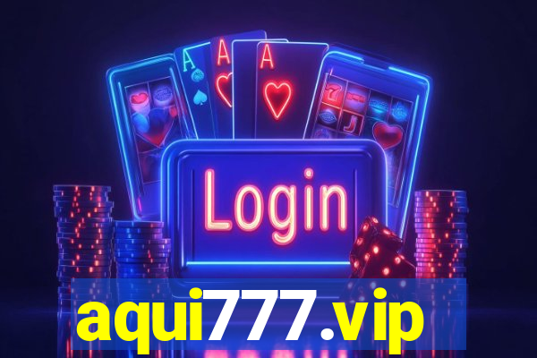 aqui777.vip