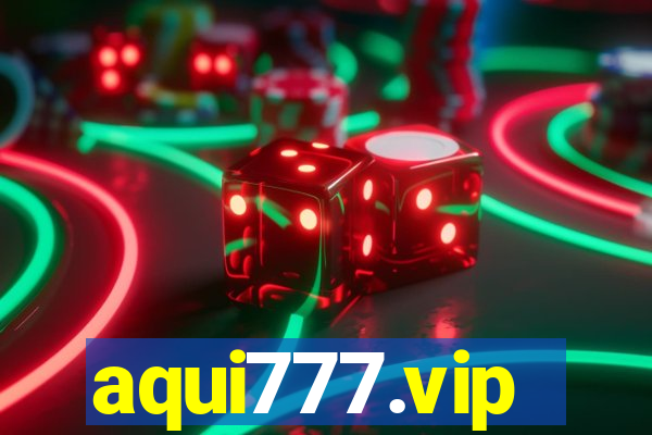 aqui777.vip