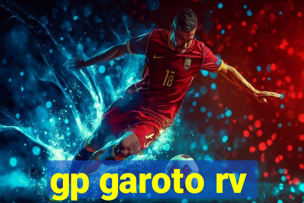 gp garoto rv