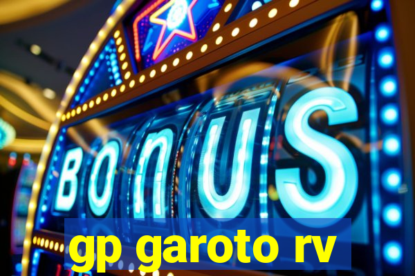 gp garoto rv