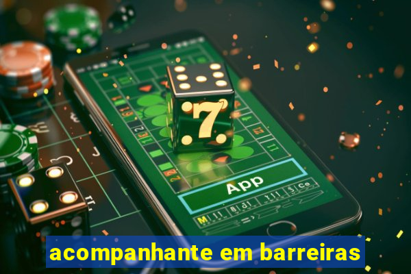 acompanhante em barreiras