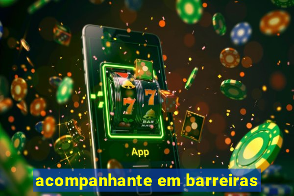 acompanhante em barreiras