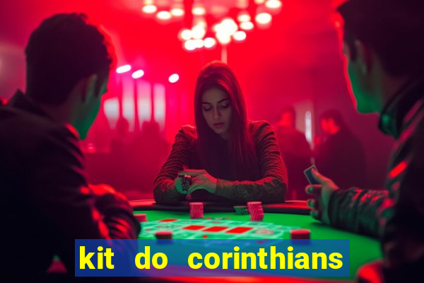 kit do corinthians dls 2019