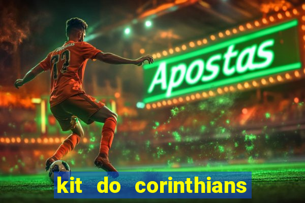 kit do corinthians dls 2019