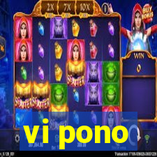 vi pono