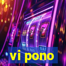 vi pono