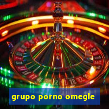 grupo porno omegle