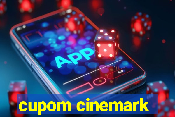 cupom cinemark