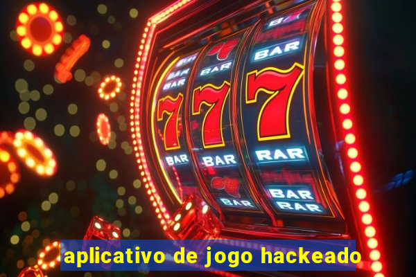 aplicativo de jogo hackeado