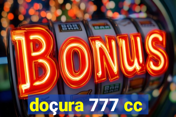 doçura 777 cc