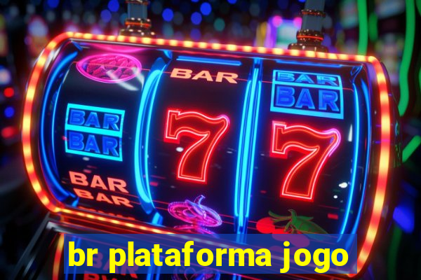 br plataforma jogo