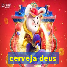 cerveja deus