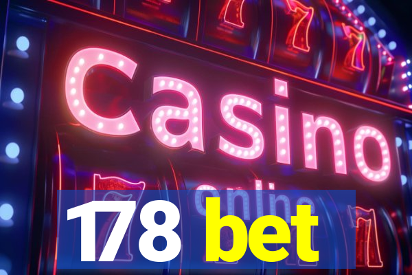 178 bet