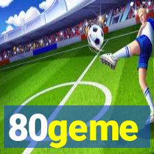 80geme