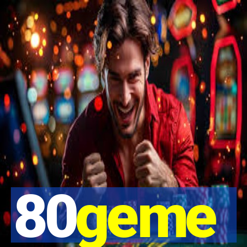 80geme