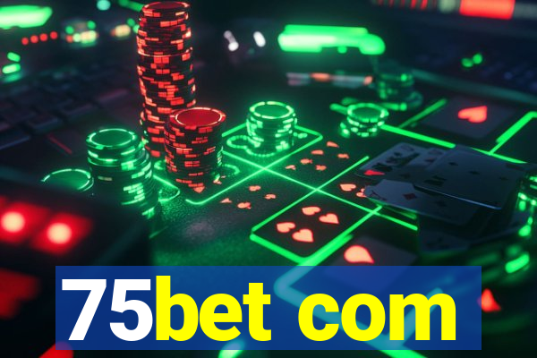 75bet com