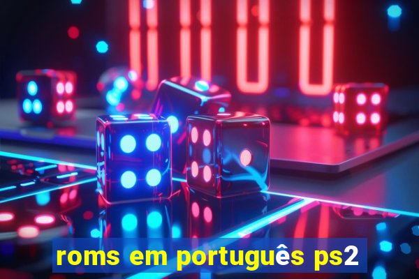 roms em português ps2