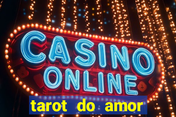 tarot do amor estrela guia o que dizem as cartas