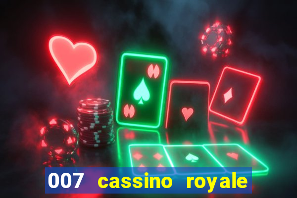 007 cassino royale dublado download