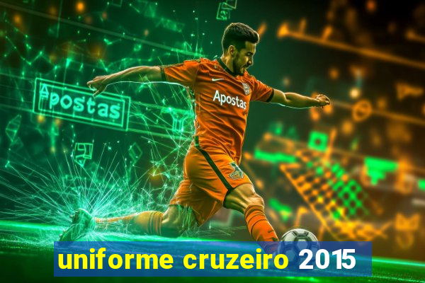 uniforme cruzeiro 2015