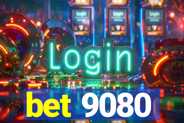 bet 9080