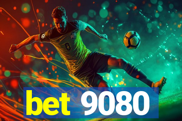 bet 9080