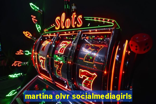 martina olvr socialmediagirls