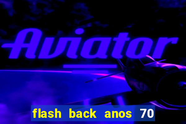 flash back anos 70 80 90 internacional download