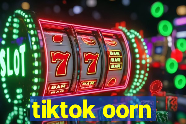 tiktok oorn