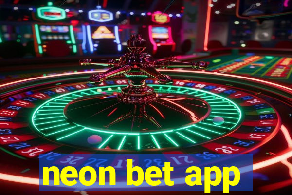 neon bet app