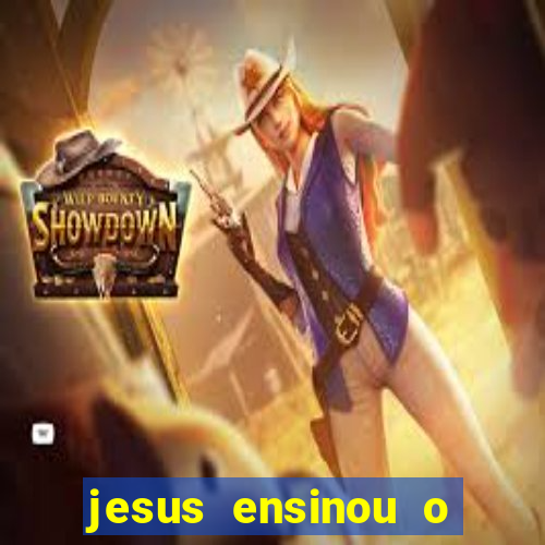 jesus ensinou o segredo da prosperidade