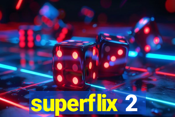 superflix 2