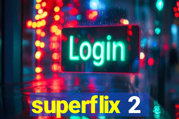 superflix 2