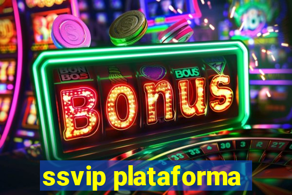 ssvip plataforma