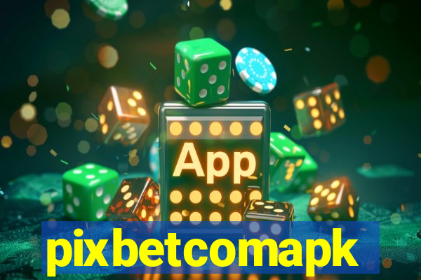 pixbetcomapk