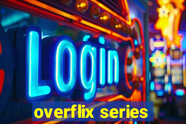 overflix series