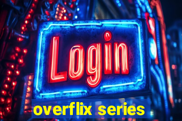 overflix series