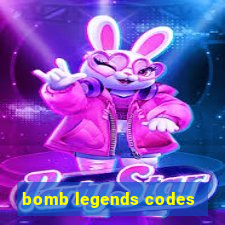 bomb legends codes