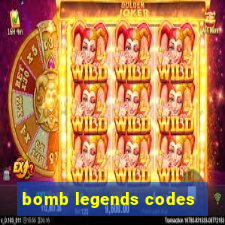 bomb legends codes