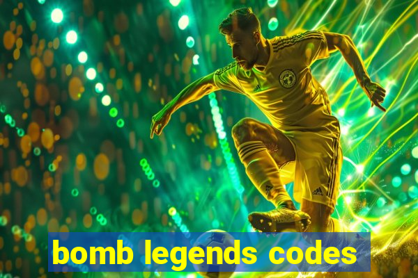 bomb legends codes