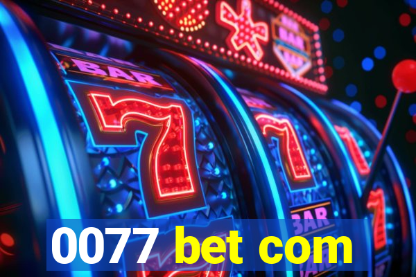 0077 bet com