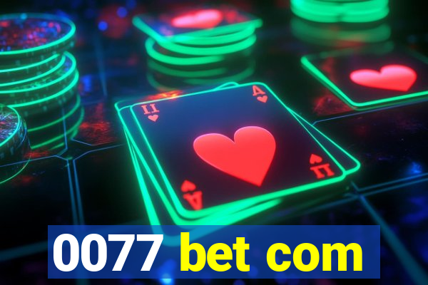 0077 bet com