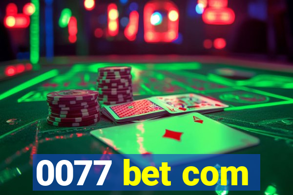 0077 bet com