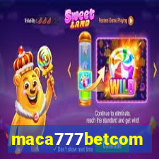 maca777betcom