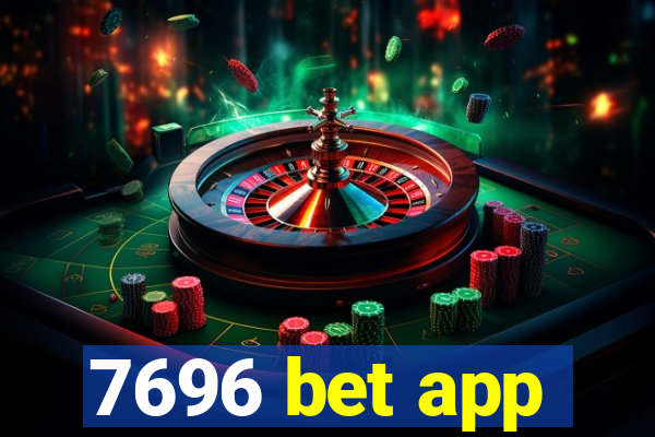 7696 bet app