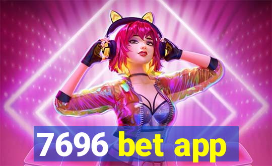 7696 bet app